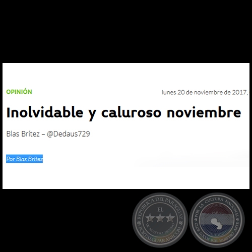 INOLVIDABLE Y CALUROSO NOVIEMBRE - Por BLAS BRÍTEZ - Lunes, 20 de noviembre 2017